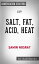 ŷKoboŻҽҥȥ㤨Salt, Fat, Acid, Heat: Mastering the Elements of Good Cooking by Samin Nosrat? | Conversation StartersŻҽҡ[ dailyBooks ]פβǤʤ484ߤˤʤޤ