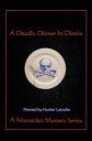 A Deadly Dinner in Dionis A Nantucket Murder Mystery Series【電子書籍】[ Hunter Laroche ]