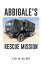 Abbigale's Rescue MissionŻҽҡ[ Evelyn Nelson ]