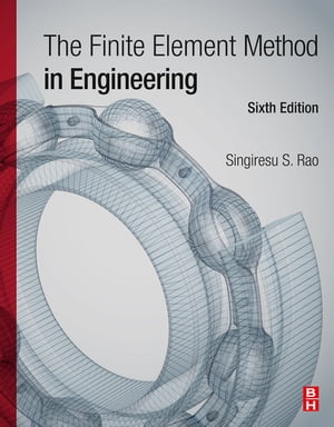 The Finite Element Method in Engineering