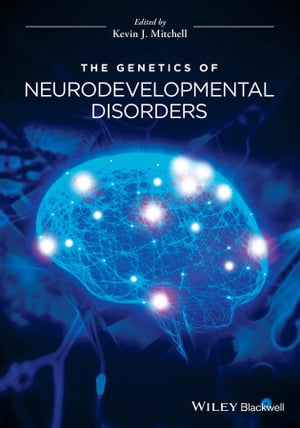 The Genetics of Neurodevelopmental Disorders【電子書籍】