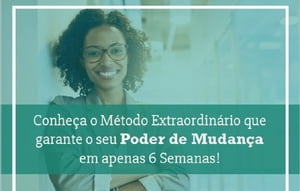 O PODER DA MUDANÇA