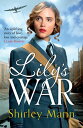 Lily's War An uplifting World War II saga of women on the homefront by an RNA wi...