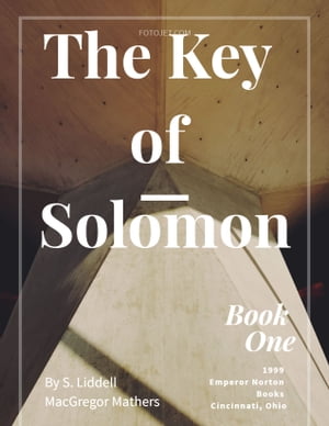 Solomon's Key The Key of Solomon【電子書籍】[ Liddell MacGregor Mathers ]