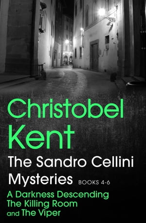 The Sandro Cellini Mysteries, Books 4-6 Three sinister crimes in one, set in the dark heart of modern Italy【電子書籍】[ Christobel Kent ](3)