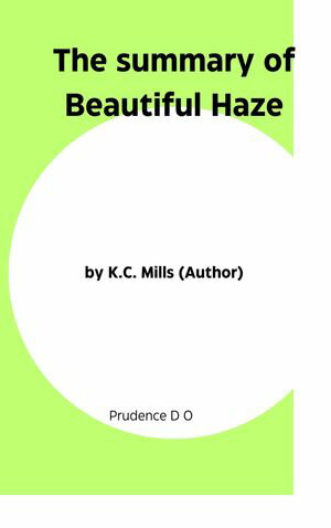 The summary of Beautiful Haze