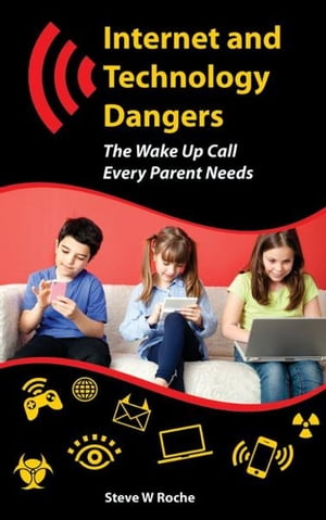 Internet and Technology Dangers【電子書籍