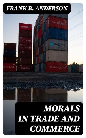 Morals in Trade and Commerce