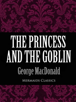 The Princess and the Goblin【電子書籍】[ G