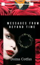 Messages From Beyond Time: Conversations With The Divine Self【電子書籍】[ Doina Cotfa...