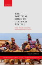 The Political Logic of Cultural Revival Ethnic Visibility, Linked Fate, and Elec...