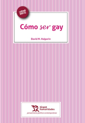 C?mo ser gay【電子書籍】[ David M. Halperin ]