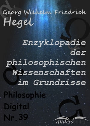 Enzyklop?die der philosophischen Wissenschaften im Grundrisse Philosophie-Digital Nr. 39