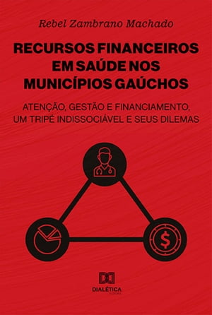 Recursos financeiros em saúde nos municípios gaúchos