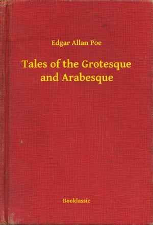 Tales of the Grotesque and Arabesque