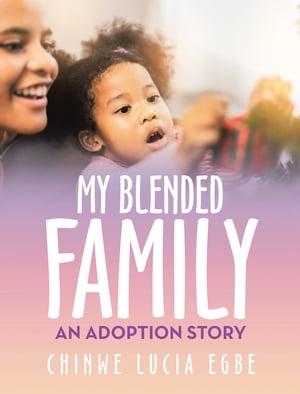 My Blended Family An Adoption Story【電子書