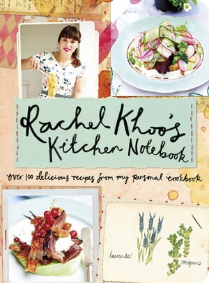 楽天楽天Kobo電子書籍ストアRachel Khoo's Kitchen Notebook【電子書籍】[ Rachel Khoo ]