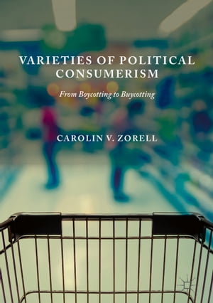 Varieties of Political Consumerism From Boycotting to Buycotting