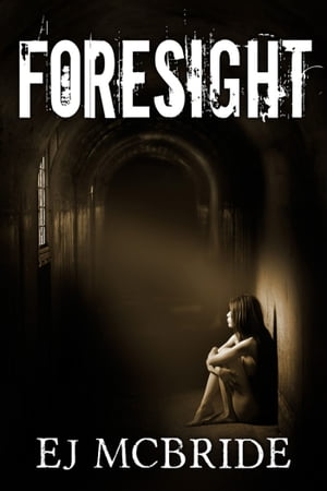 Foresight (Foresight Book 1)