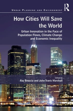 How Cities Will Save the World