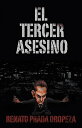 El Tercer Asesino【電子書籍】[ RENATO PRADA OROPEZA ]