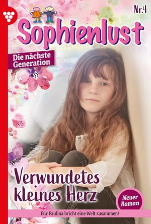 Verwundetes kleines Herz Sophienlust - Die n?chste Generation 4 ? FamilienromanŻҽҡ[ Ursula Hellwig ]