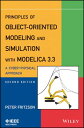 Principles of Object-Oriented Modeling and Simulation with Modelica 3.3 A Cyber-Physical Approach