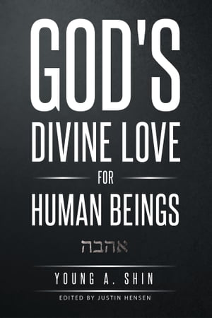 Gods Divine Love for Human Beings