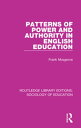Patterns of Power and Authority in English Education【電子書籍】 Frank Musgrove