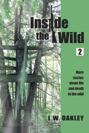 Inside the Wild 2【電子書籍】[ Larry W Oak