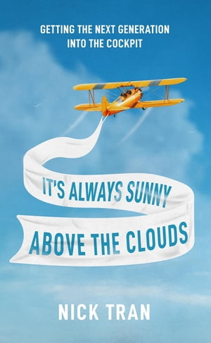 It's Always Sunny Above the Clouds