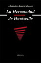 La hermandad Huntsville