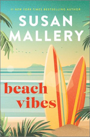 Beach Vibes A Beach Read Romance NovelŻҽҡ[ Susan Mallery ]