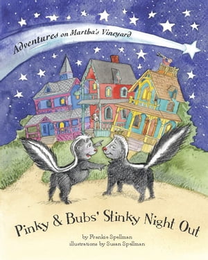 Pinky & Bubs' Stinky Night Out (Adventures on Martha's Vineyard)