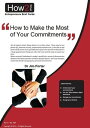 How to Make Most of Your Commitments