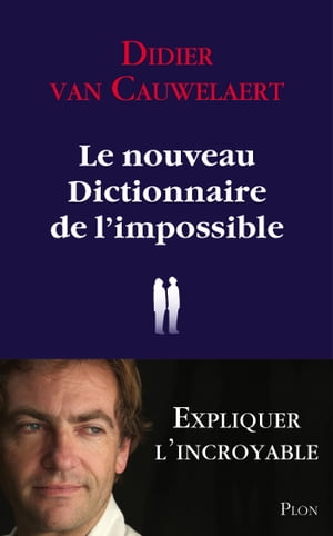 Le Nouveau dictionnaire de l'impossible