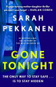 Gone Tonight Skilfully plotted, full of twists and turns, this is THE must-read can 039 t-look-away thriller of the year【電子書籍】 Sarah Pekkanen
