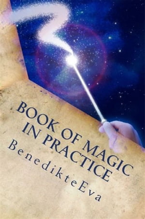 Book of Magic in Practice: Magical Contact Lenses 2Żҽҡ[ Benedikte Eva ]