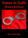 Taken in Cuffs II (Police Erotica)【電子書