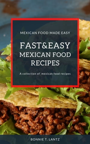 Fast And Easy Mexican Food Recipes