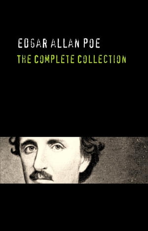 Edgar Allan Poe: The Complete CollectionŻҽҡ[ Edgar Allan Poe ]