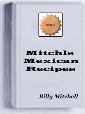 Mitchls Mexican Recipes