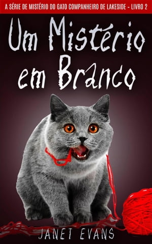 Um Mist?rio em Branco (A S?rie de Mist?rio do Gato Companheiro de Lakeside ? Livro 2)