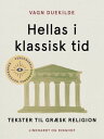 Hellas i klassisk tid. Tekster til gr?sk religion