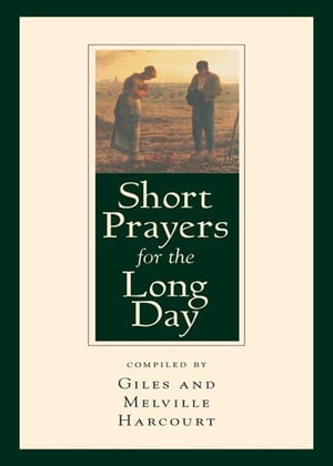 Short Prayers for the Long Day