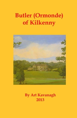 Butler (Ormonde) of Kilkenny【電子書籍】[ Art Kavanagh ]