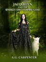 ŷKoboŻҽҥȥ㤨Jacquelyn and the Sparkly Emo Vampire GoatŻҽҡ[ A.G. Carpenter ]פβǤʤ120ߤˤʤޤ