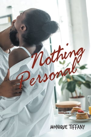 Nothing Personal【電子書籍】[ Monique Tiff