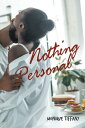 Nothing Personal【電子書籍】[ Monique Tiffany ]