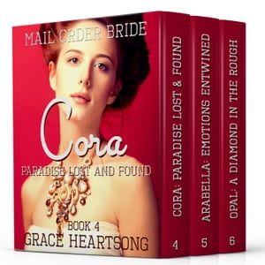 Mail Order Bride: The Brides Of Paradise: Standalone Stories 4-6 Grace - Series & Collections【電子書籍】[ GRACE HEARTSONG ]